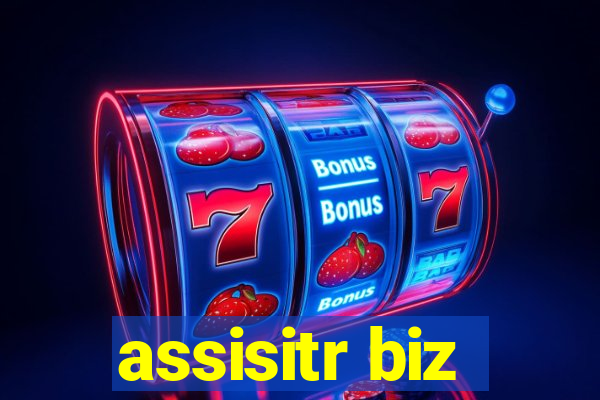 assisitr biz